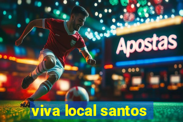 viva local santos